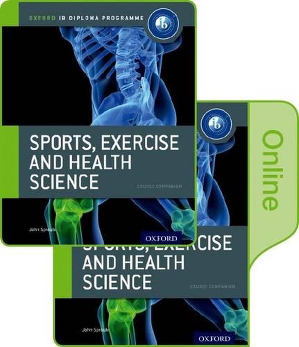Oxford IB Diploma Programme: IB Sports, Exercise and Health Science Print and Online Course Book Pack, 9780198368434