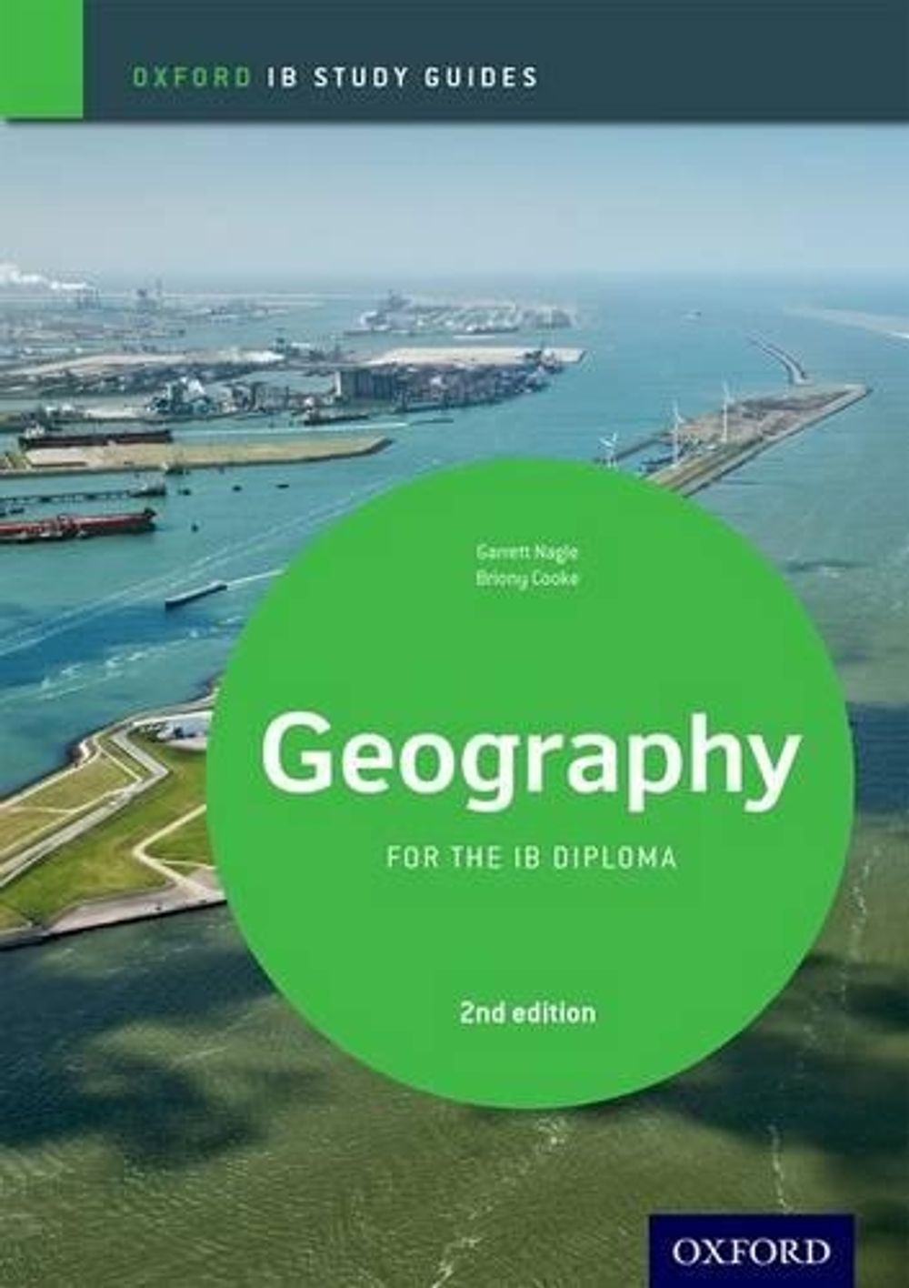 IB Geography Study Guide: Oxford IB Diploma Programme, 2nd Edition by Garrett Nagel - ISBN: 9780198396079