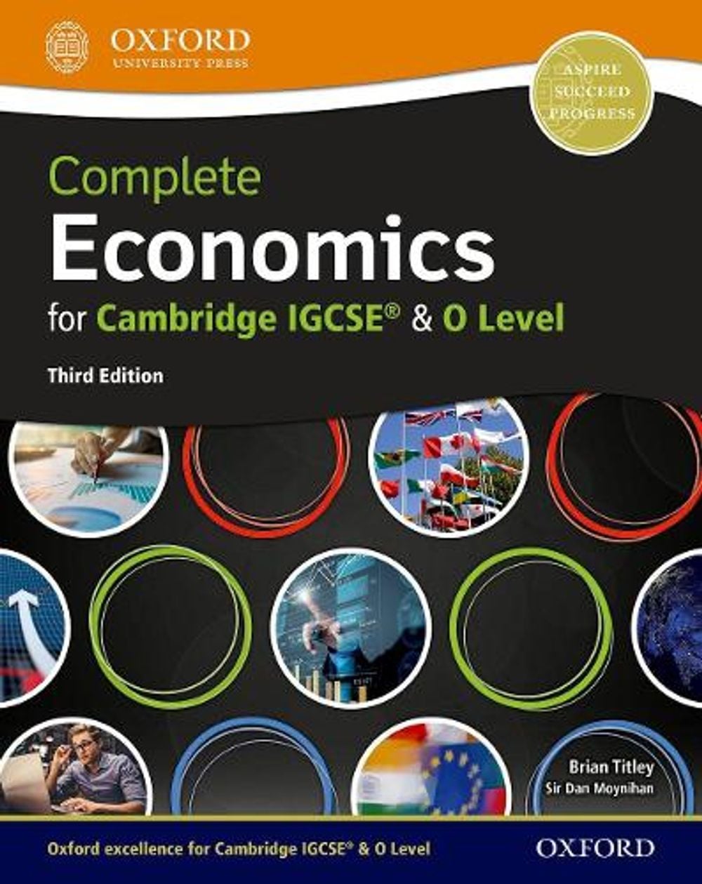 Complete Economics for Cambridge IGCSE® and O Level, 3rd Edition by Dan Moynihan - ISBN: 9780198409700