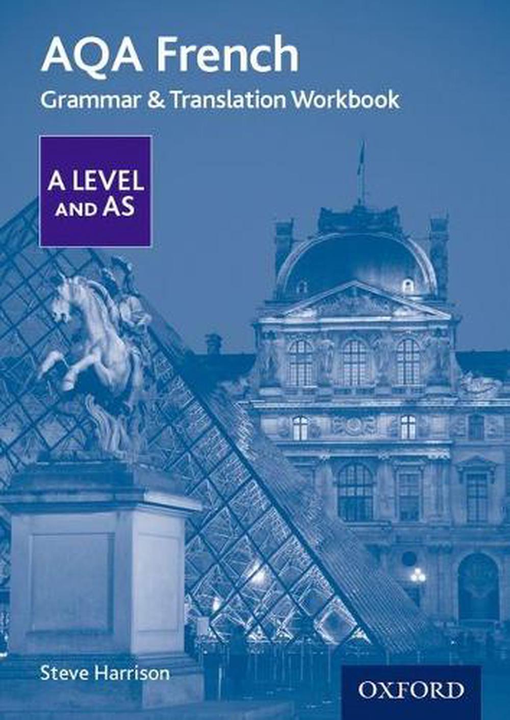 AQA French A Level and AS Grammar & Translation Workbook, 2nd Edition, 9780198415534