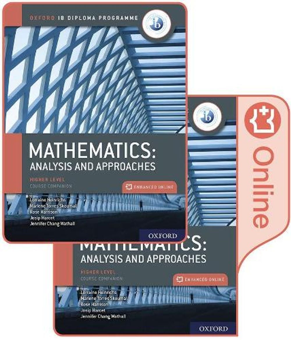 Oxford IB Diploma Programme: IB Mathematics: analysis and approaches, Higher Level, Print and Enhanced Online Course Book Pack by Marlene Torres Skoumal - ISBN: 9780198427162