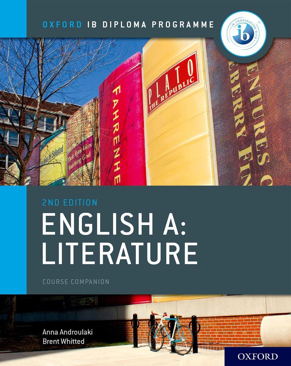 Oxford IB Diploma Programme: IB English A: Literature Course Book by Brent Whitted - ISBN: 9780198434610