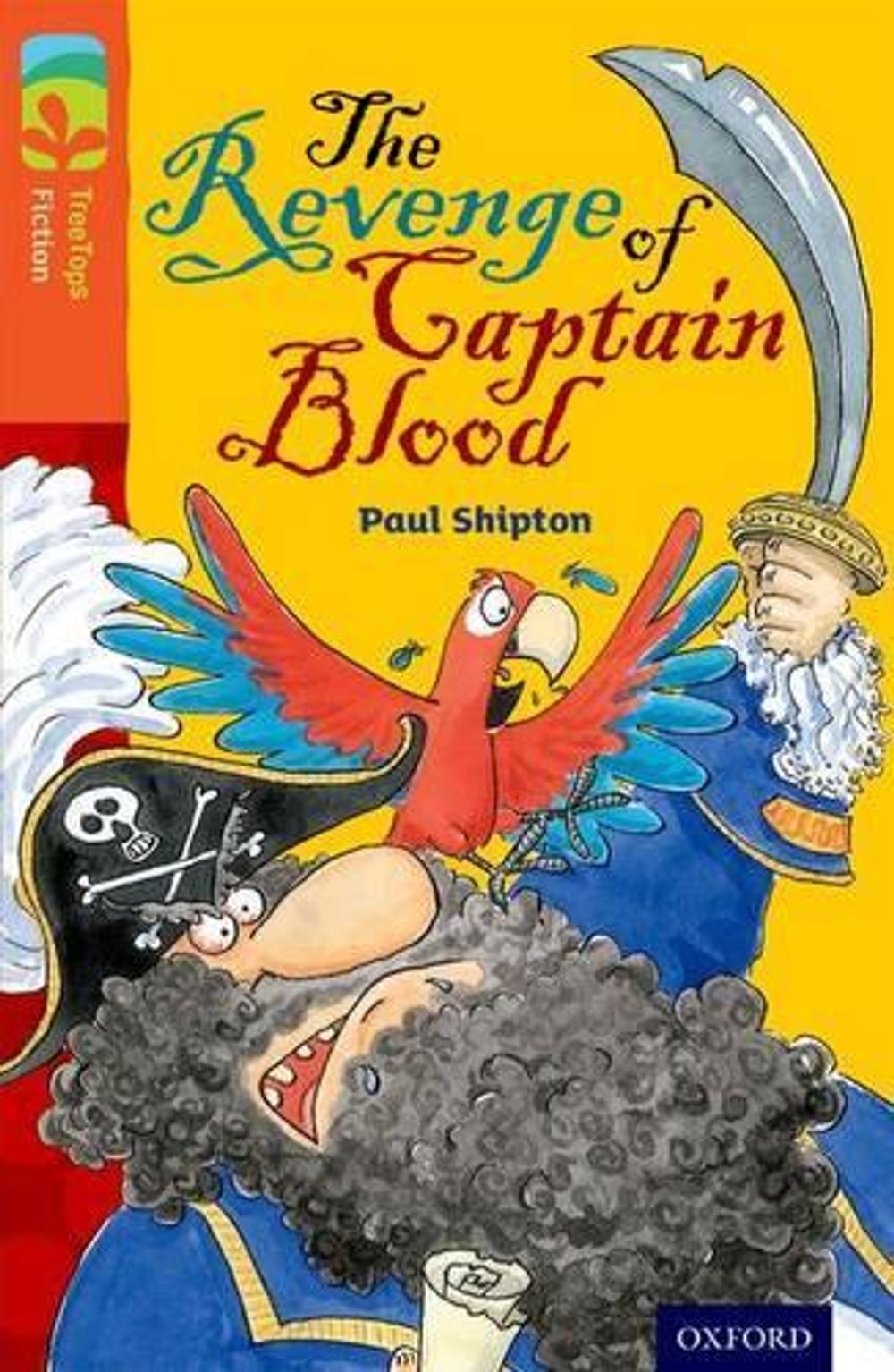 Oxford Reading Tree TreeTops Fiction: Level 13 More Pack A: The Revenge of Captain Blood, 3rd Edition by Paul Shipton - ISBN: 9780198448037