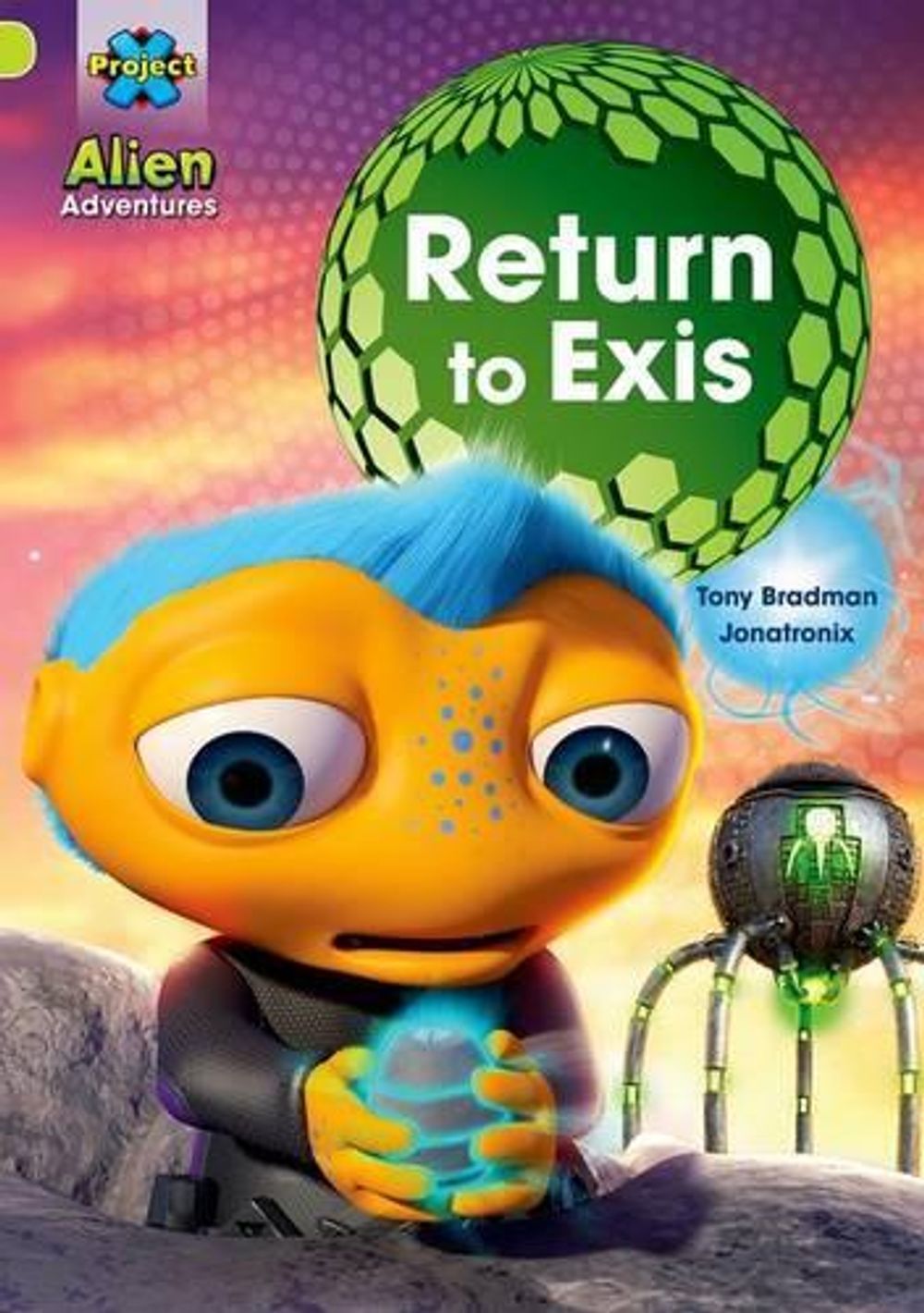 Project X: Alien Adventures: Lime: Return to Exis by Tony Bradman - ISBN: 9780198493525