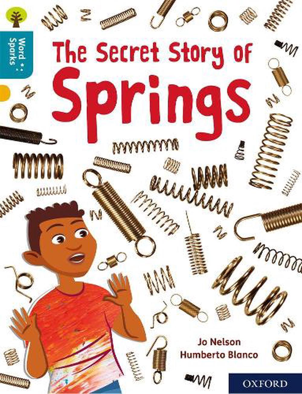 Oxford Reading Tree Word Sparks: Level 9: The Secret Story of Springs, 9780198496670