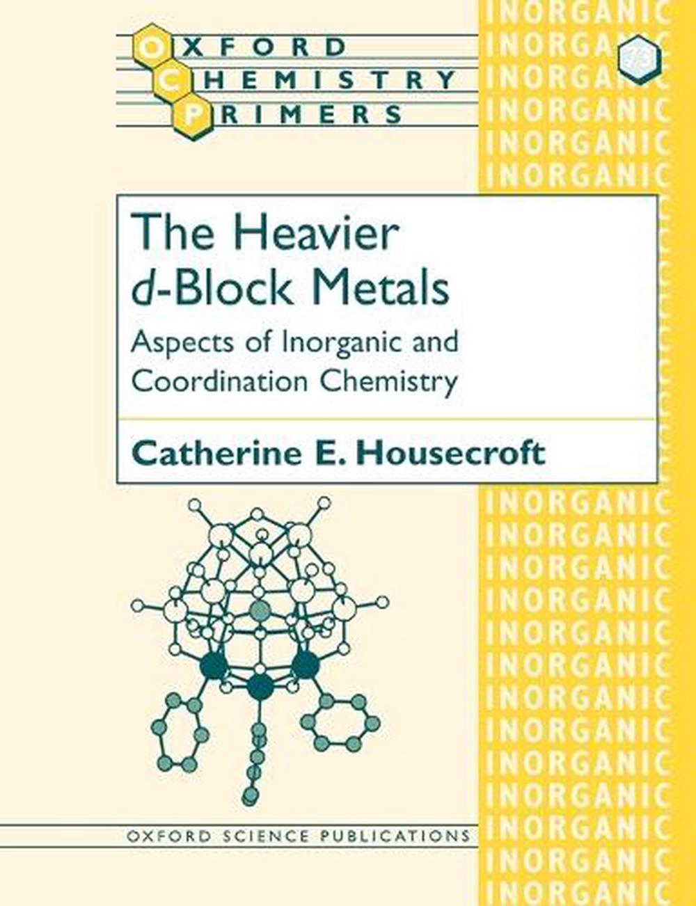 The Heavier d-Block Metals, 9780198501039