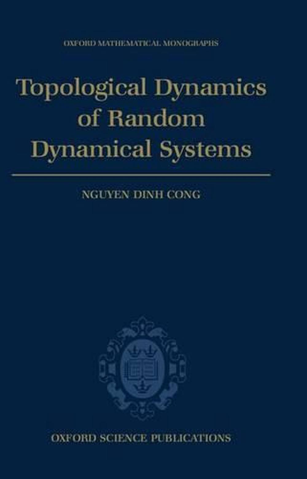 Topological Dynamics of Random Dynamical Systems, 9780198501572