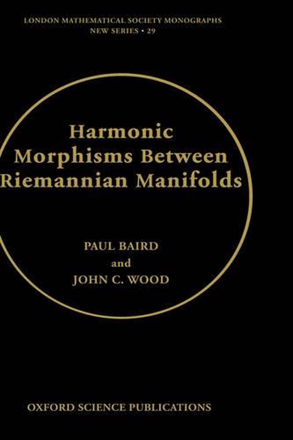 Harmonic Morphisms Between Riemannian Manifolds, 9780198503620