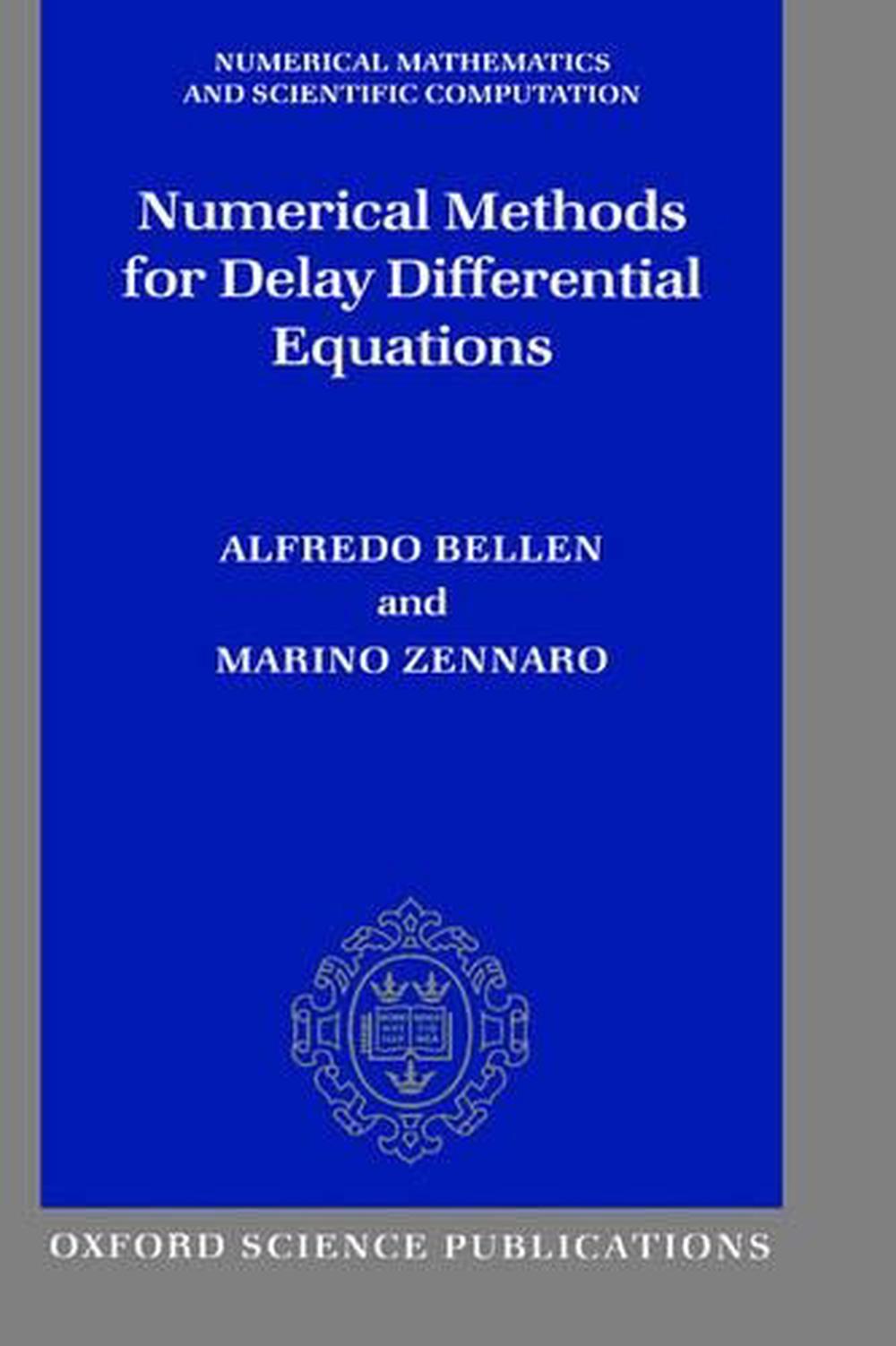 Numerical Methods for Delay Differential Equations, 9780198506546