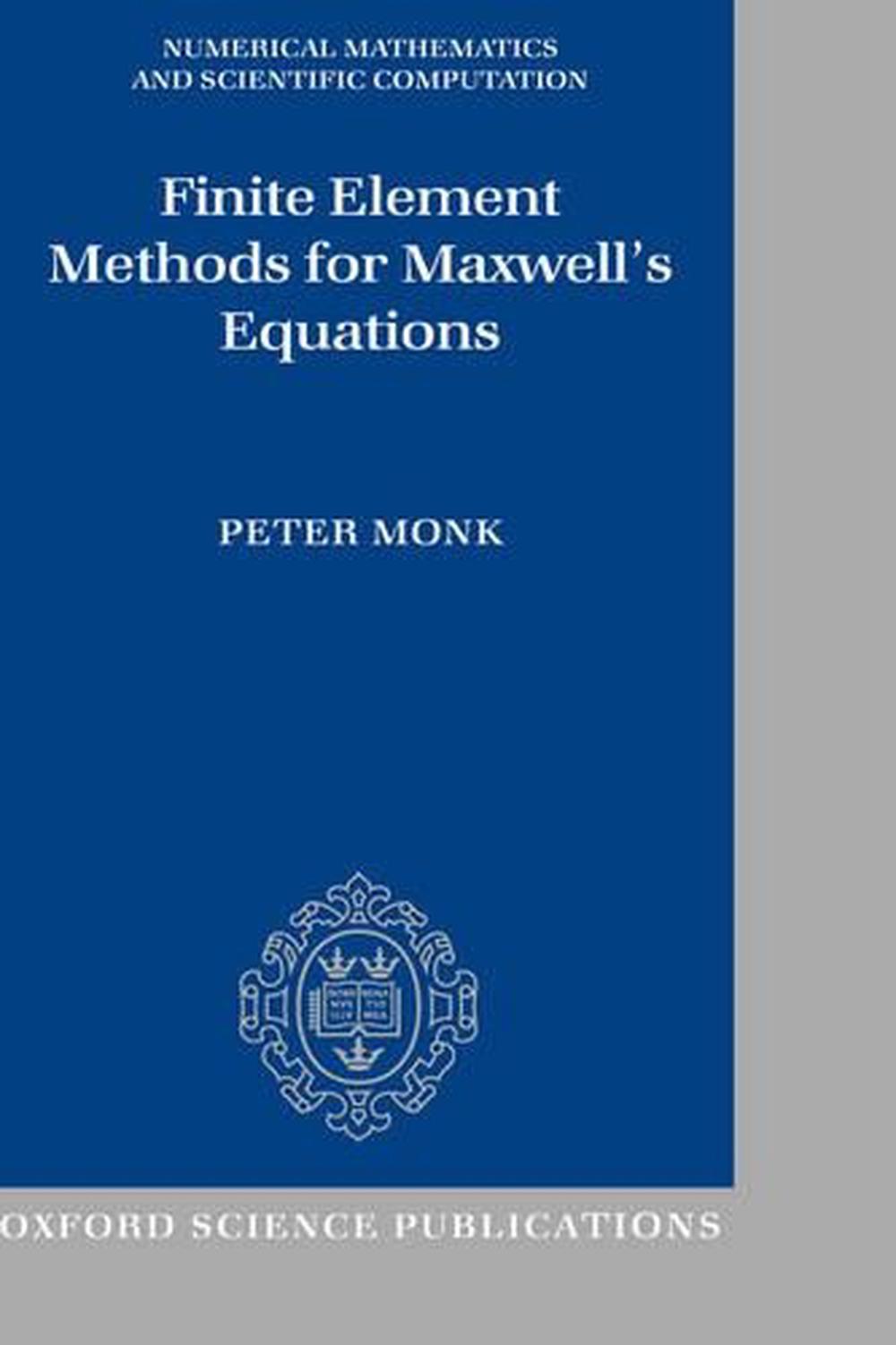 Finite Element Methods for Maxwell's Equations, 9780198508885