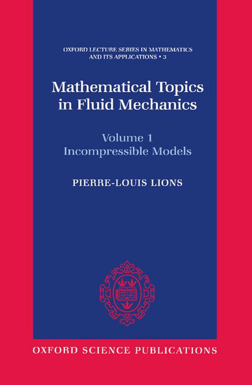 Mathematical Topics in Fluid Mechanics: Volume 1: Incompressible Models, 9780198514879