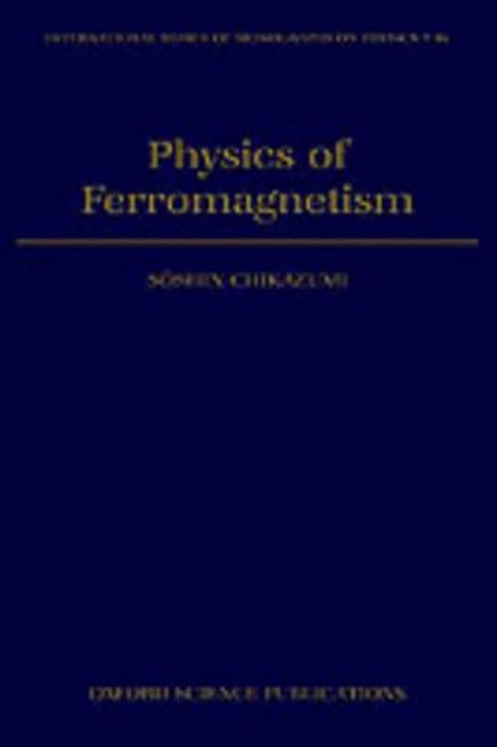 Physics of Ferromagnetism, 9780198517764