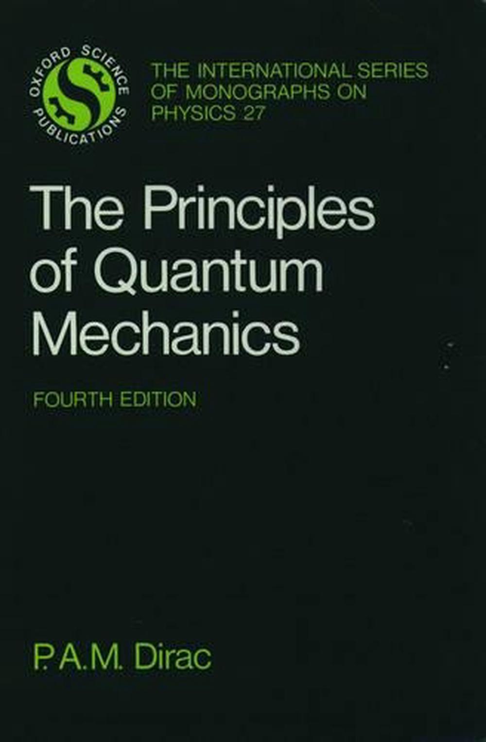 The Principles of Quantum Mechanics by P.A.M. Dirac, Paperback