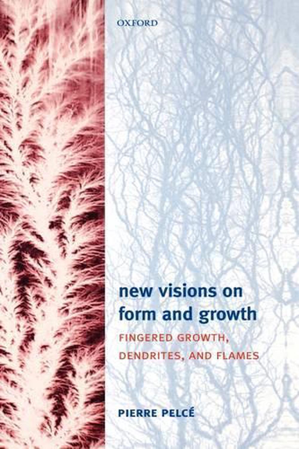 New Visions on Form and Growth, 9780198527015
