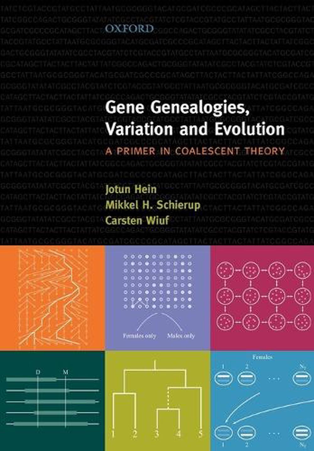 Gene Genealogies, Variation and Evolution: A primer in coalescent theory, 9780198529965