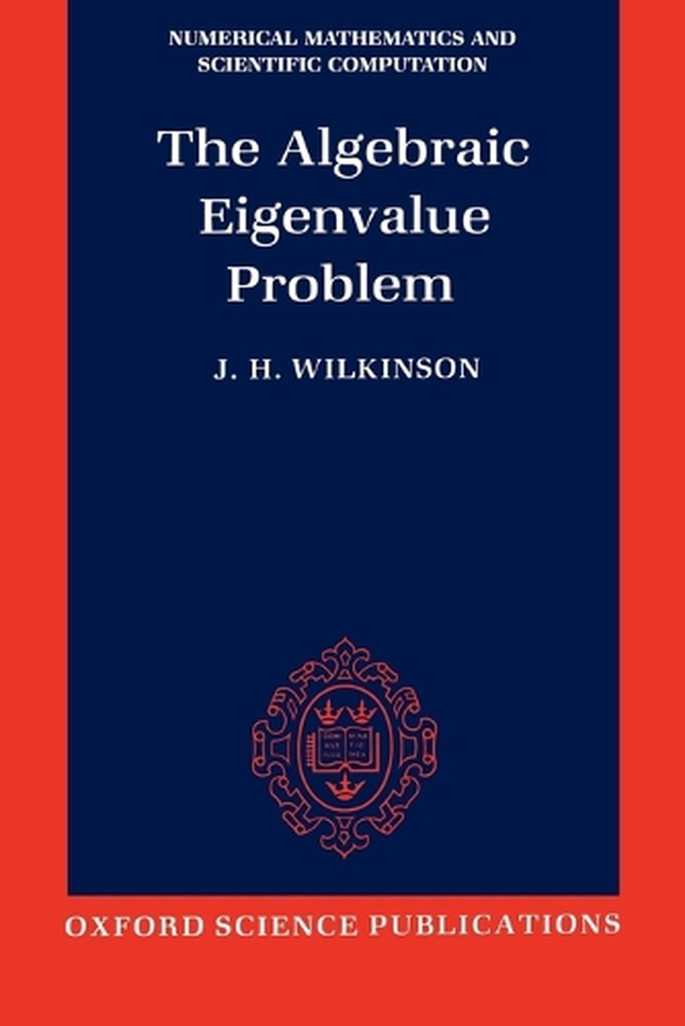 The Algebraic Eigenvalue Problem, 9780198534181