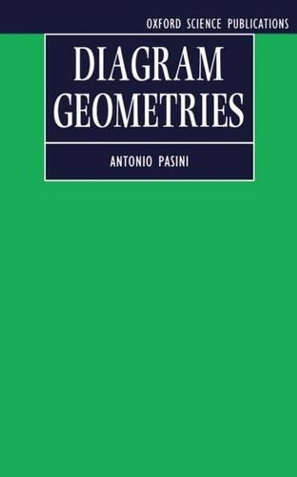 Passoni Geometry Diagram Geometries by Antonio Pasini, Hardcover, 9780198534976 | Buy ...