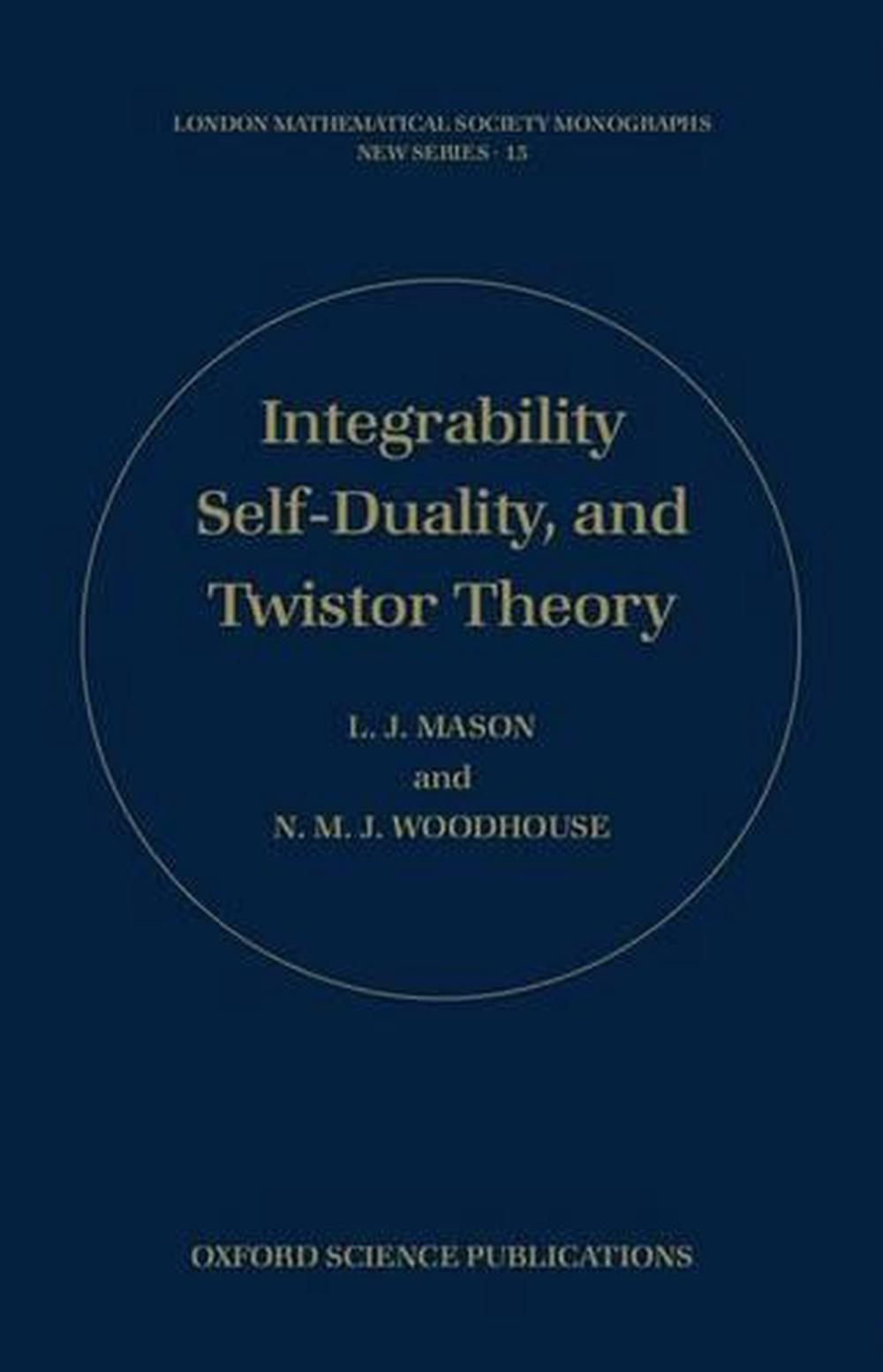 Integrability, Self-duality, and Twistor Theory, 9780198534983