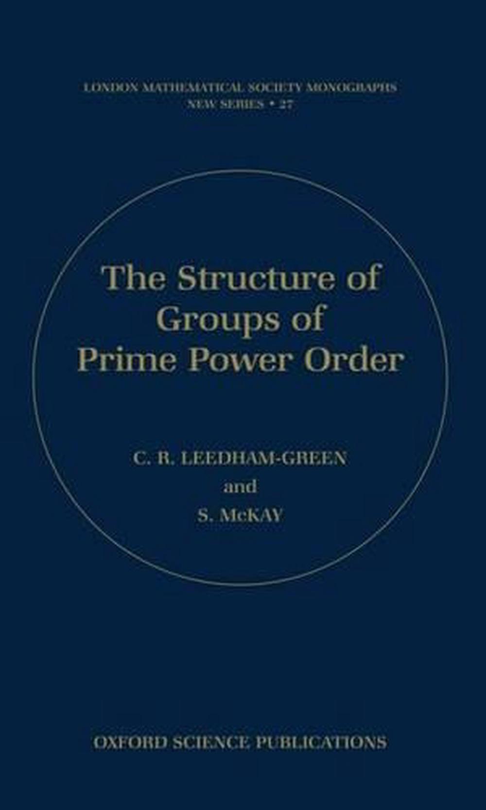 The Structure of Groups of Prime Power Order, 9780198535485