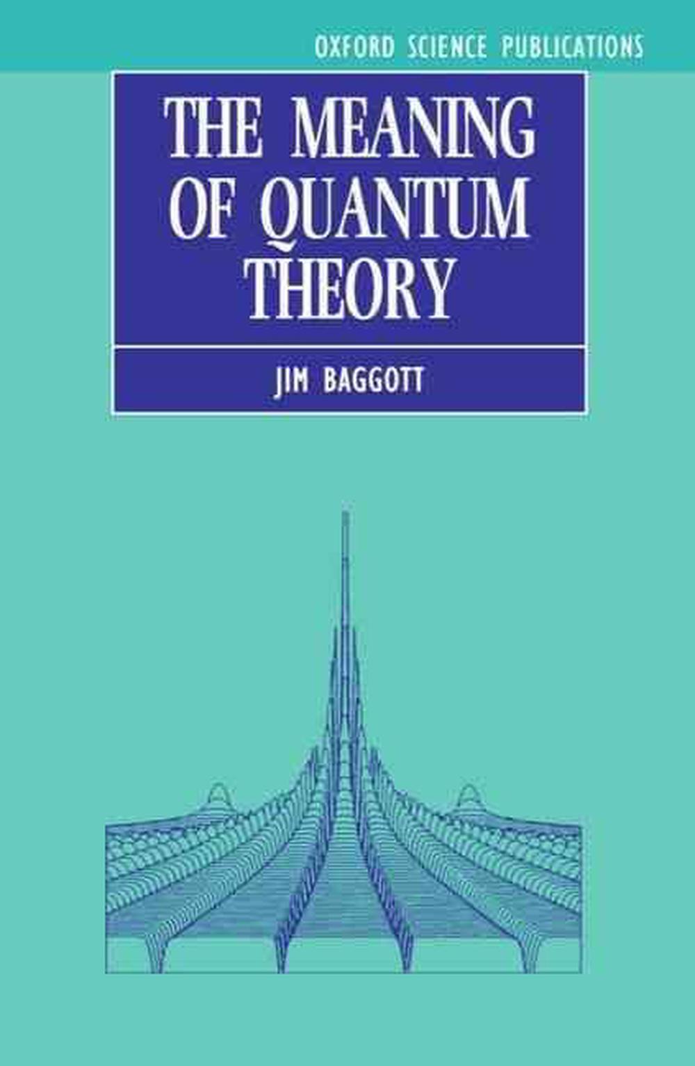 The Meaning of Quantum Theory, 9780198555759