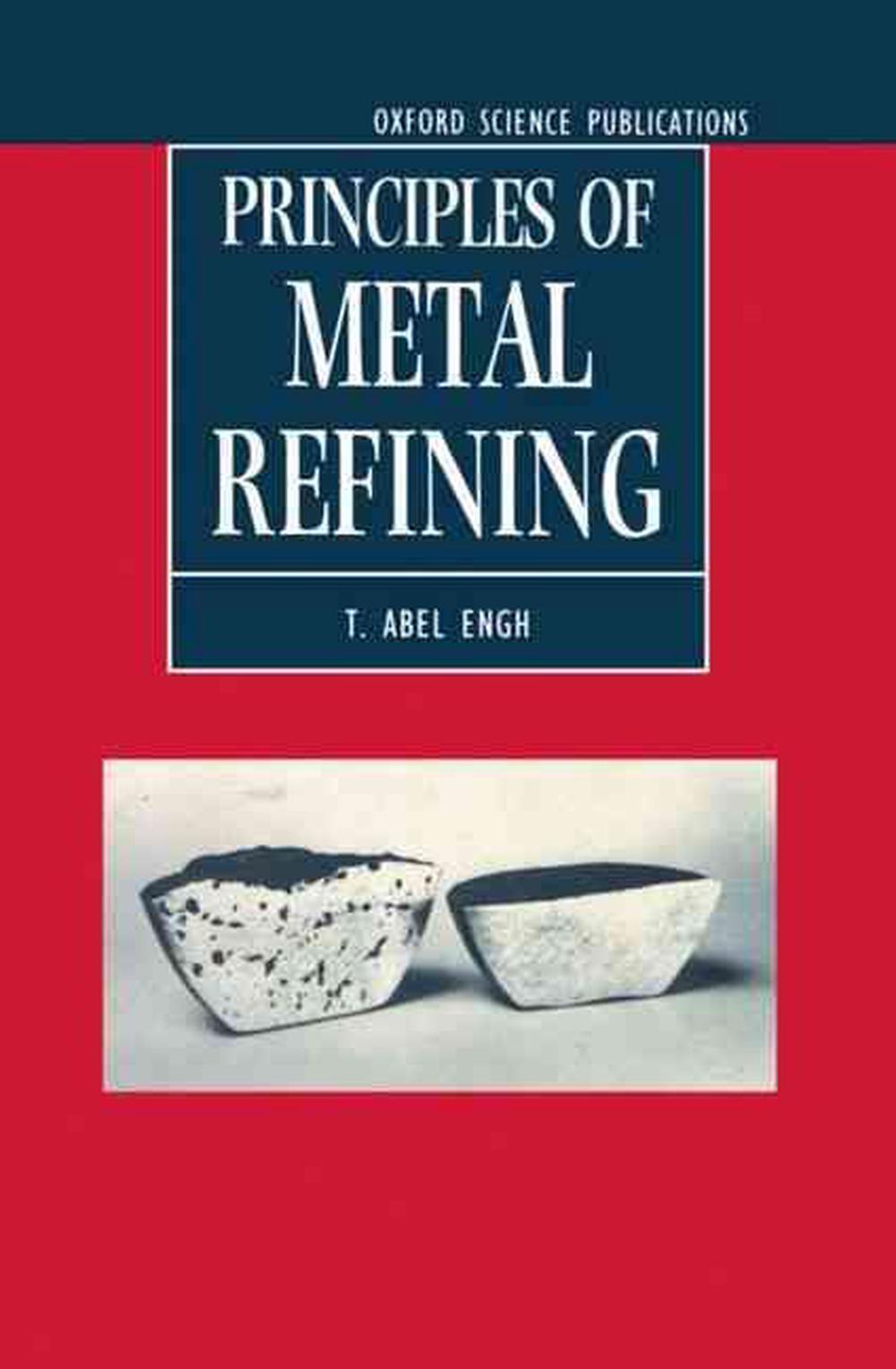 Principles of Metal Refining, 9780198563372