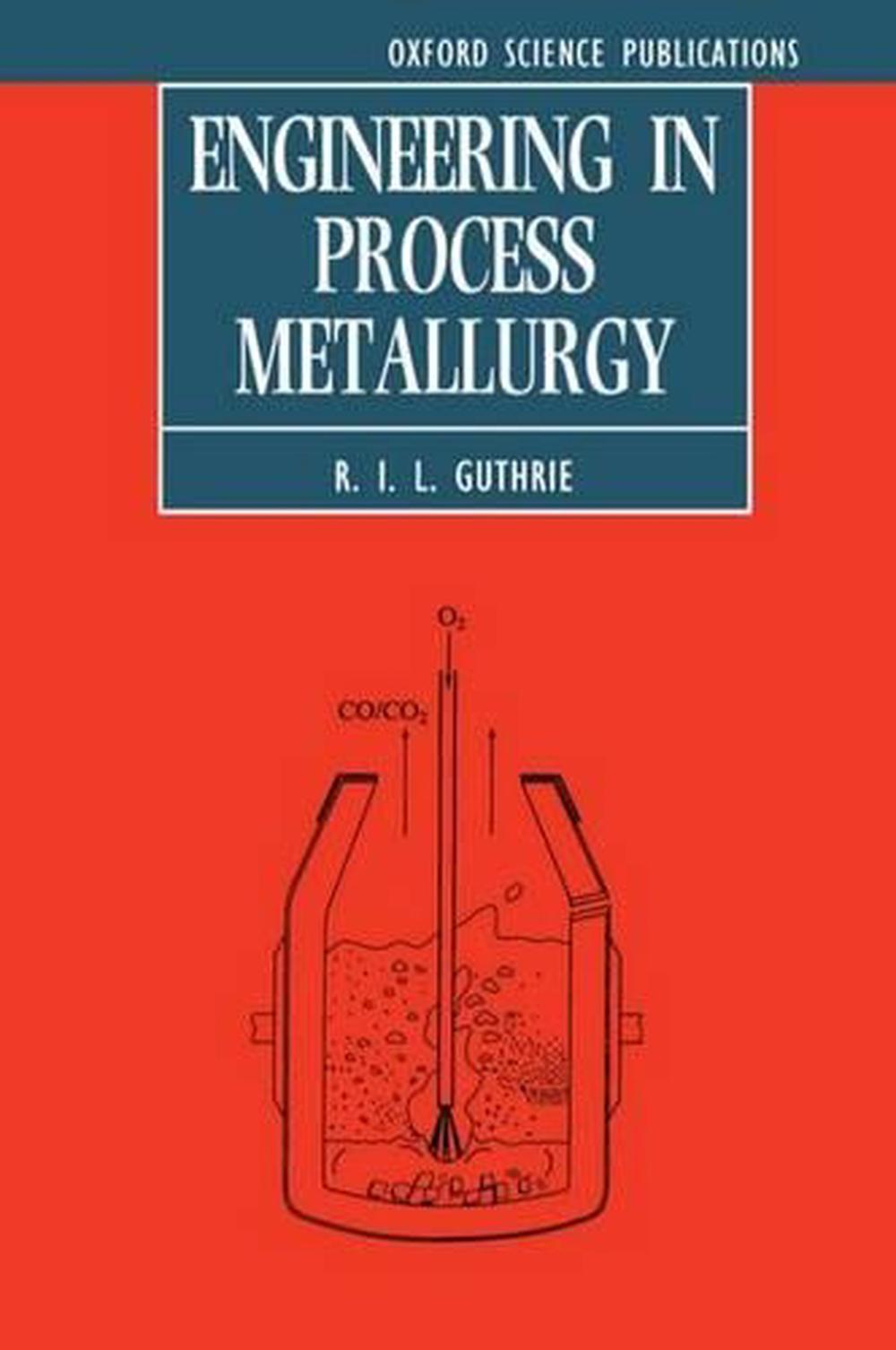 Engineering in Process Metallurgy, 9780198563679