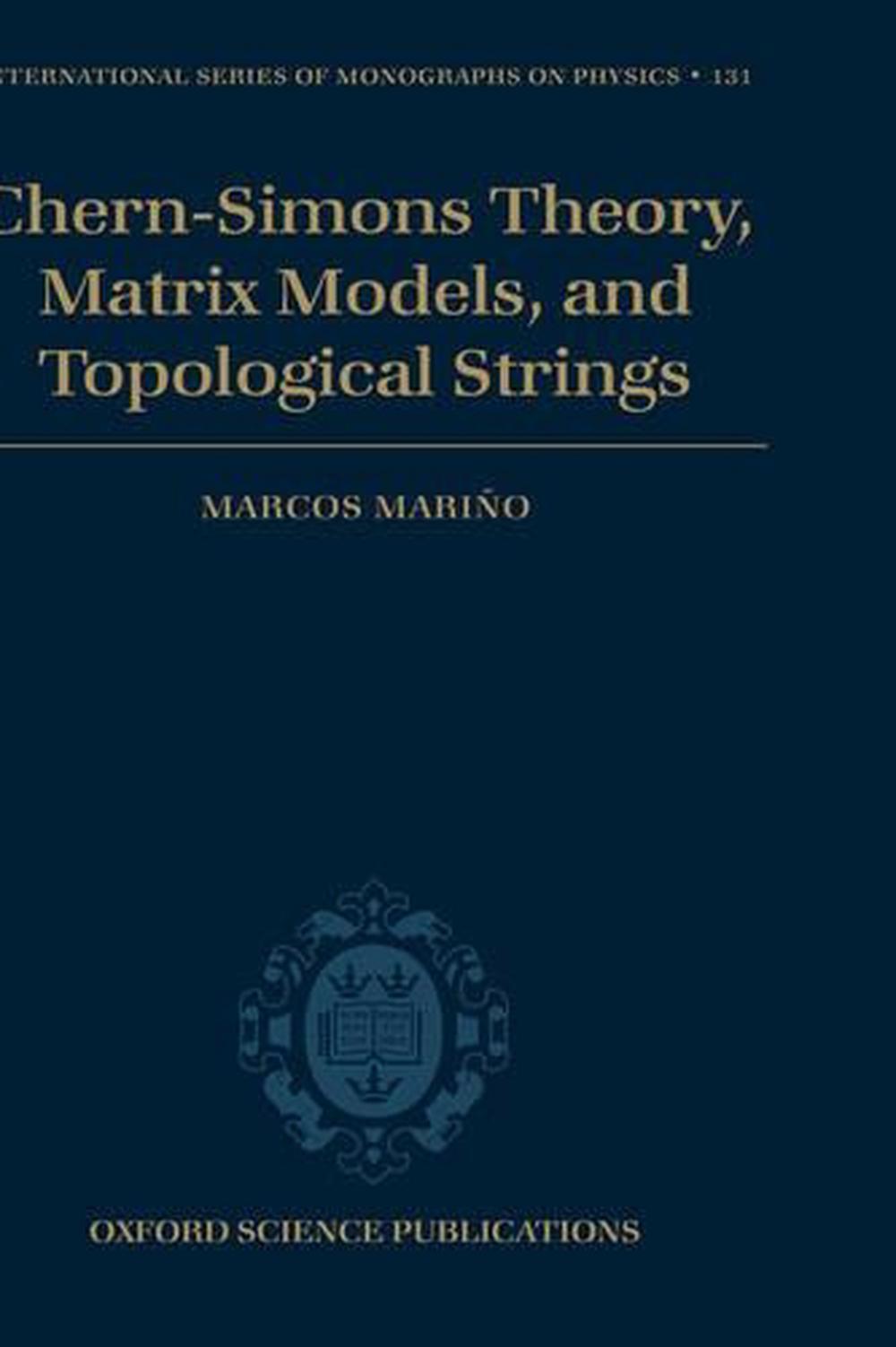Chern-Simons Theory, Matrix Models, and Topological Strings, 9780198568490