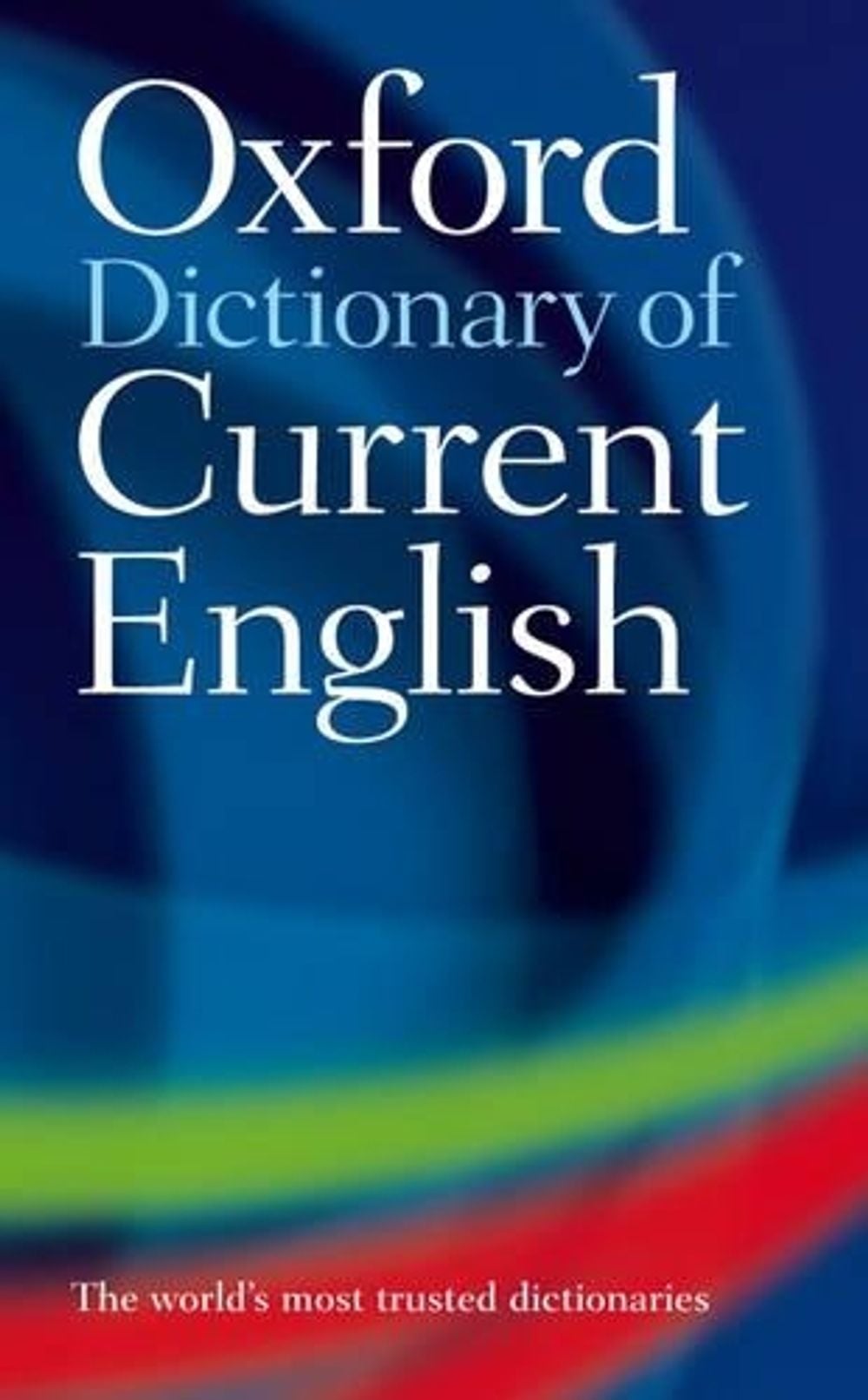 The Oxford Dictionary of Current English, 4th Edition by Dictionary - ISBN: 9780198614371