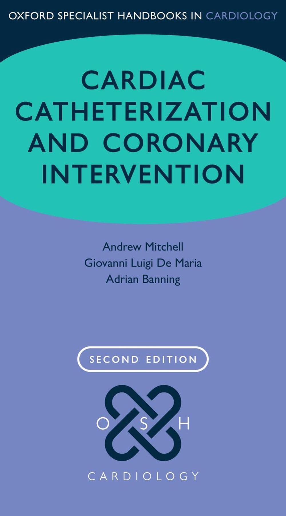 Cardiac Catheterization and Coronary Intervention by Andrew Mitchell