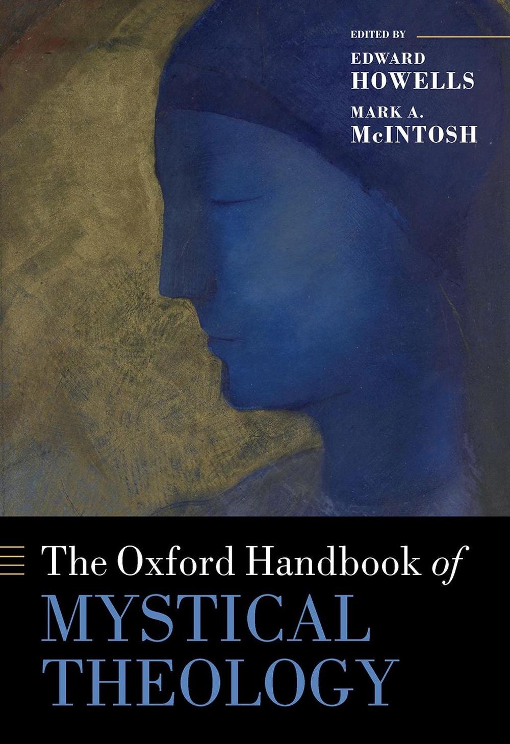 The Oxford Handbook of Mystical Theology, 9780198722380