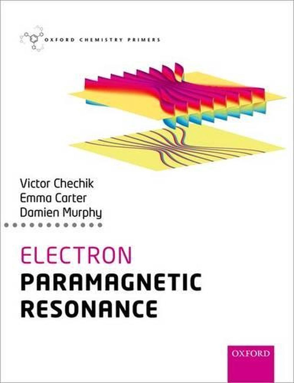 Electron Paramagnetic Resonance, 9780198727606