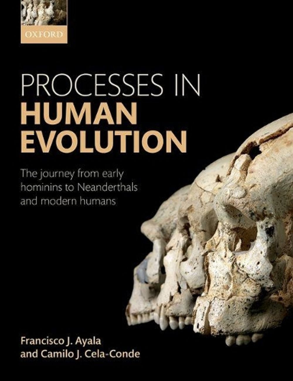 Processes in Human Evolution, 2nd Edition by Francisco J. Ayala - ISBN: 9780198739913