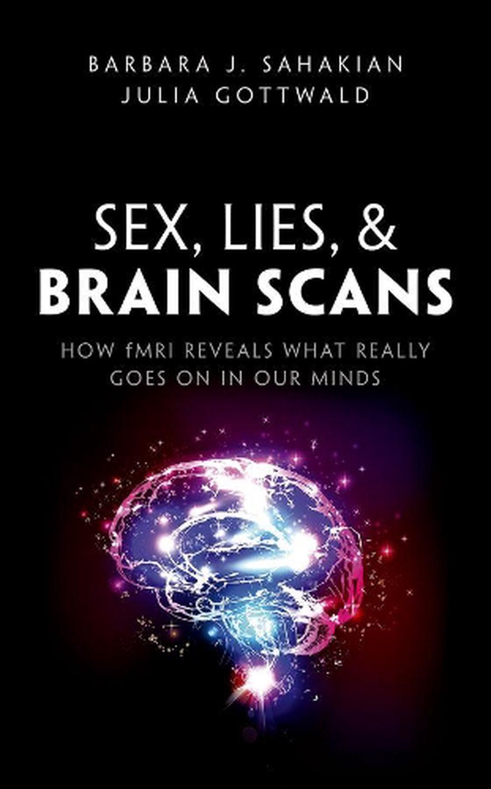 Sex, Lies, and Brain Scans, 9780198752899