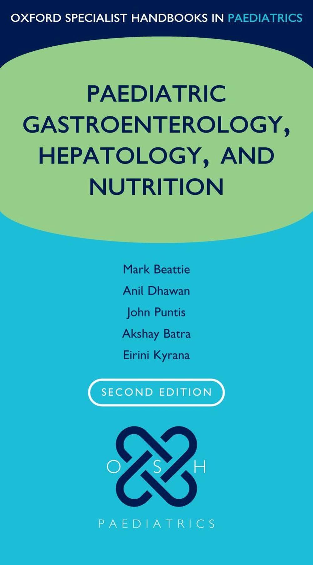 Paediatric Gastroenterology, Hepatology, and Nutrition, 9780198759928
