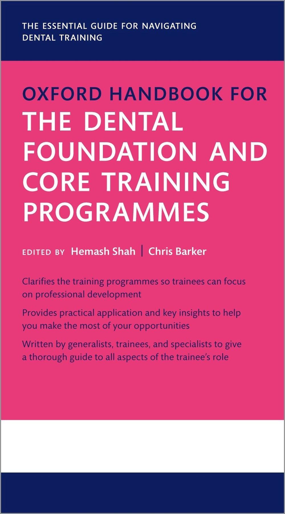 Oxford Handbook for the Dental Foundation and Core Training Programmes, 9780198767824