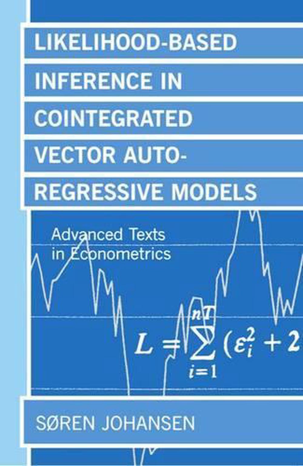 Likelihood-Based Inference in Cointegrated Vector Autoregressive Models, 9780198774501