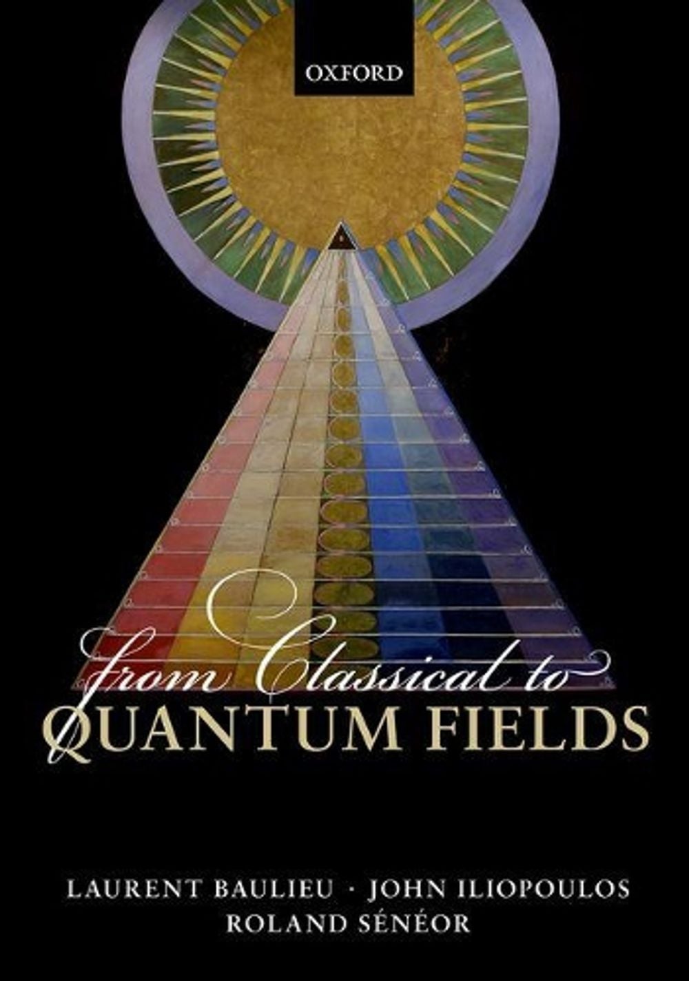 From Classical to Quantum Fields by Laurent Baulieu - ISBN: 9780198788409