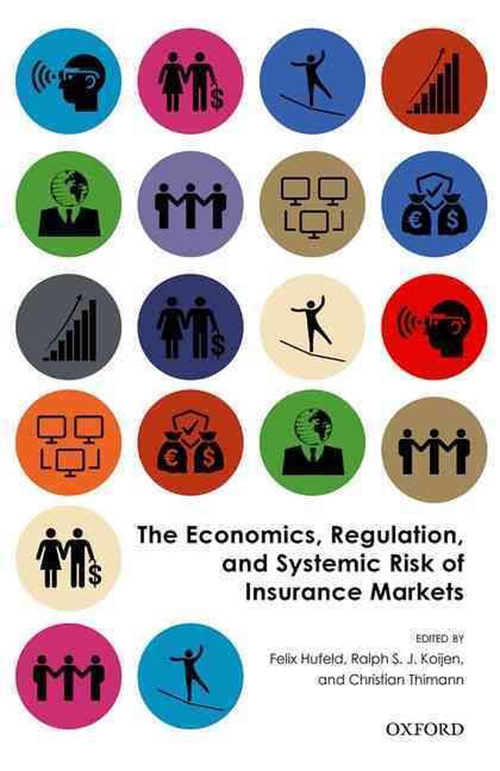 The Economics, Regulation, and Systemic Risk of Insurance Markets, 9780198788812