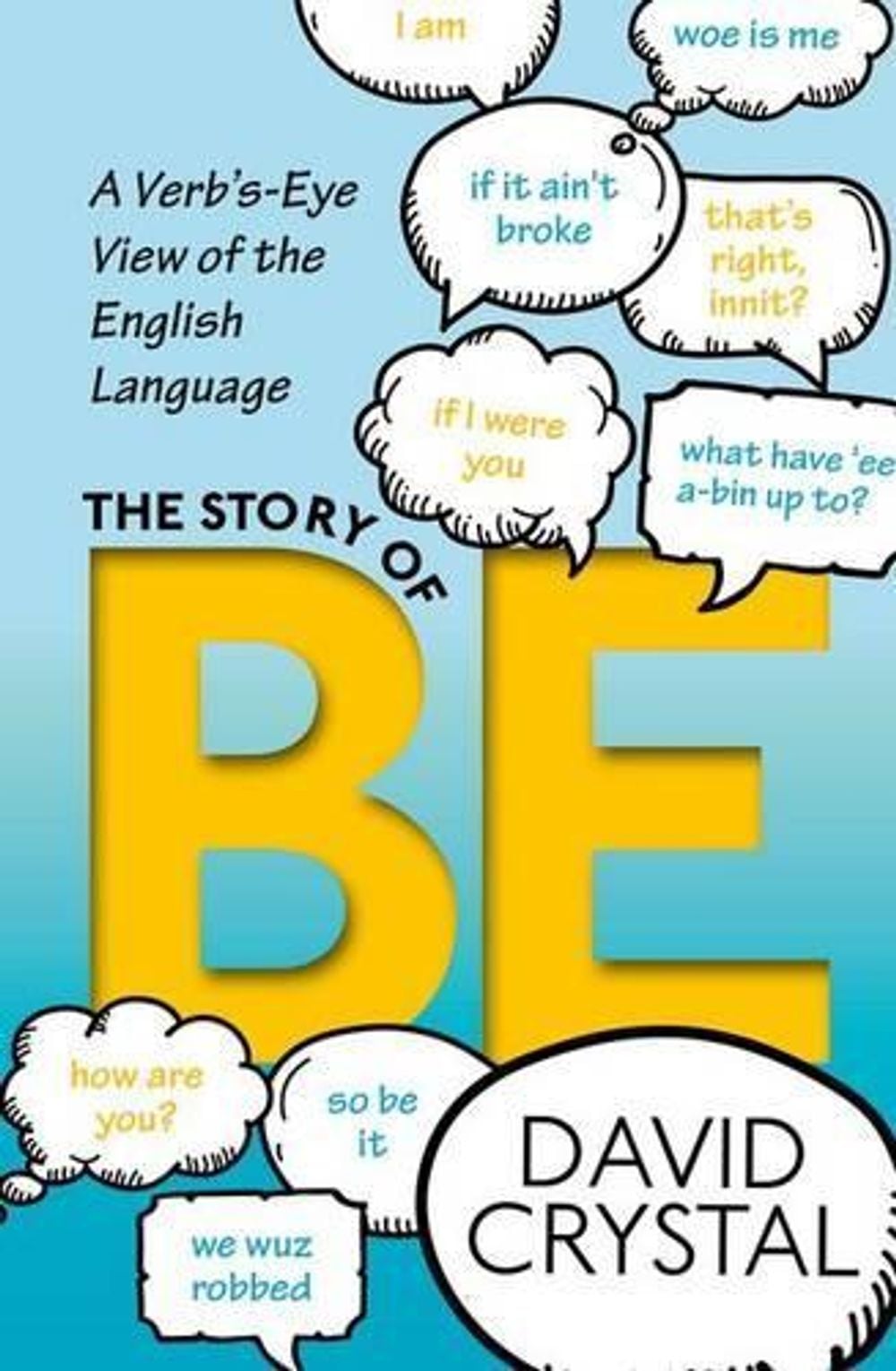 The Story of Be by David Crystal - ISBN: 9780198791096