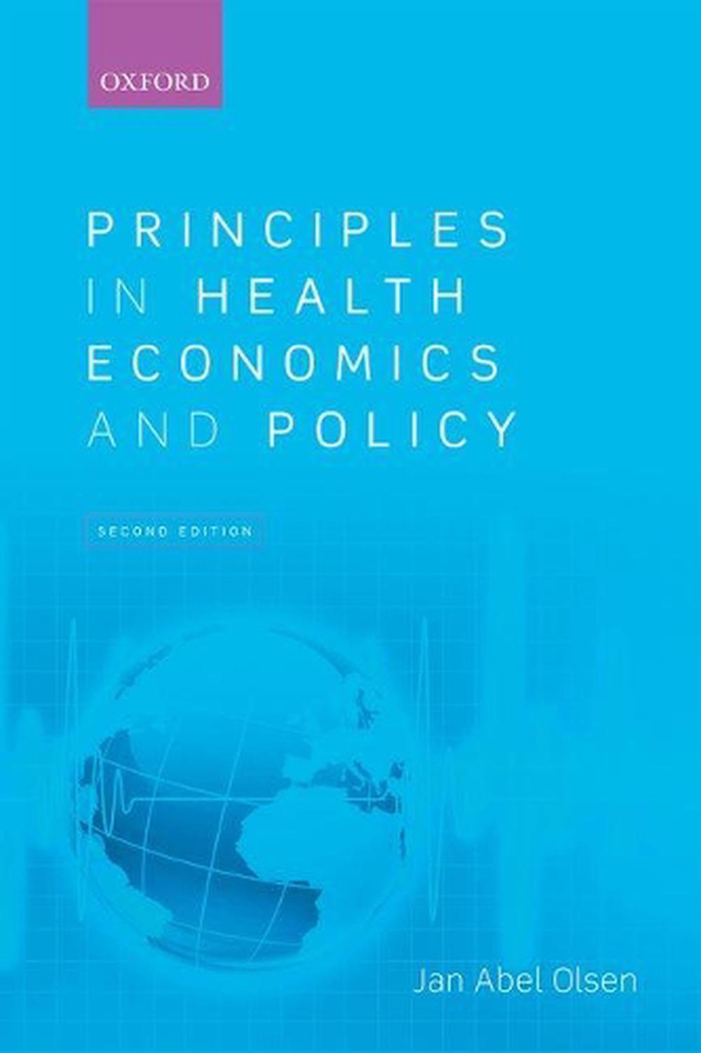 Principles in Health Economics and Policy, 2nd Edition, 9780198794837