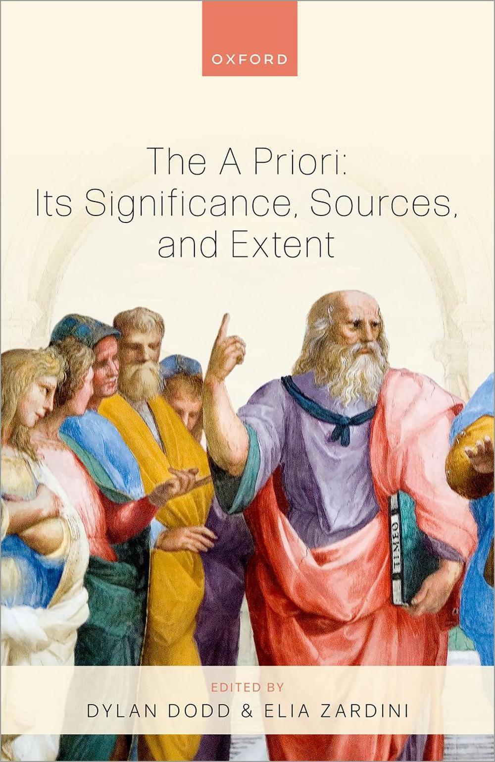 The A Priori: Its Significance, Sources, and Extent, 9780198799030