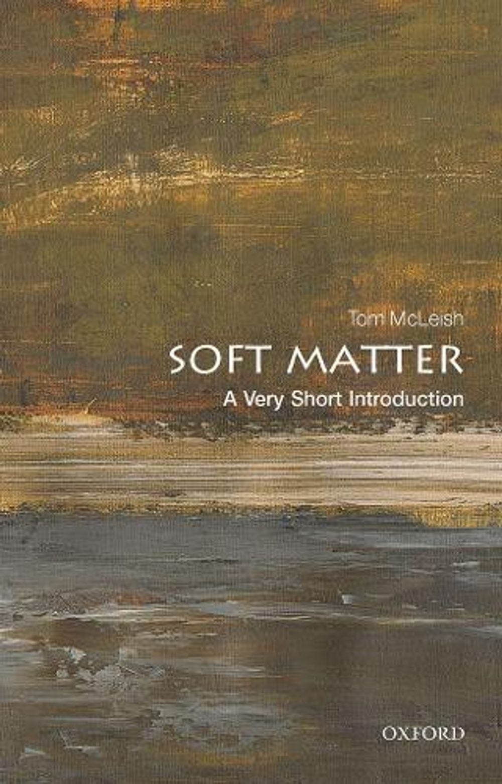 Soft Matter by Tom McLeish - ISBN: 9780198807131