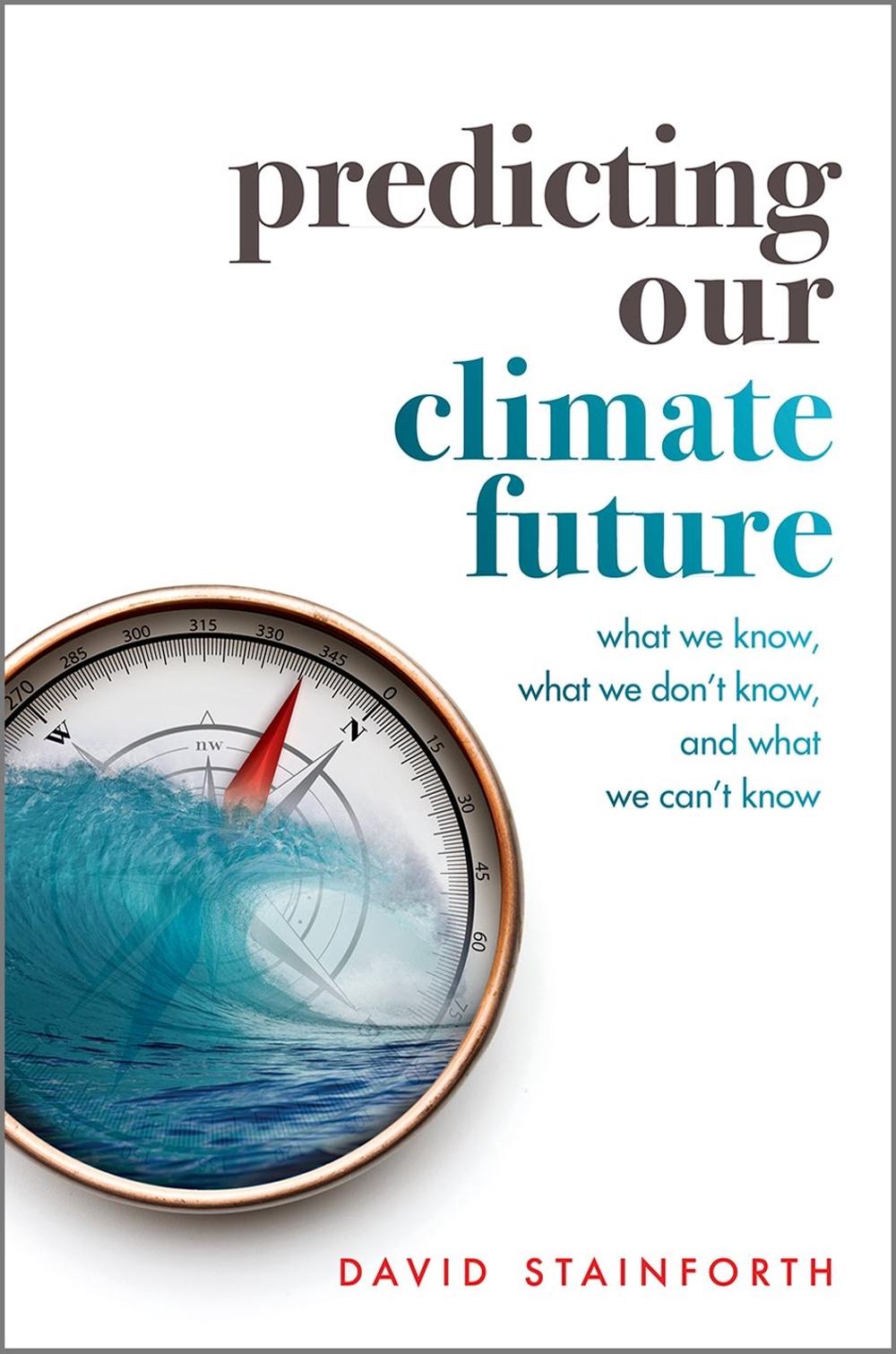 Predicting Our Climate Future, 9780198812937