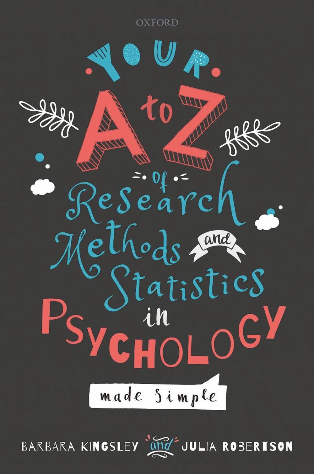 Your A to Z of Research Methods and Statistics in Psychology Made Simple, 9780198812944