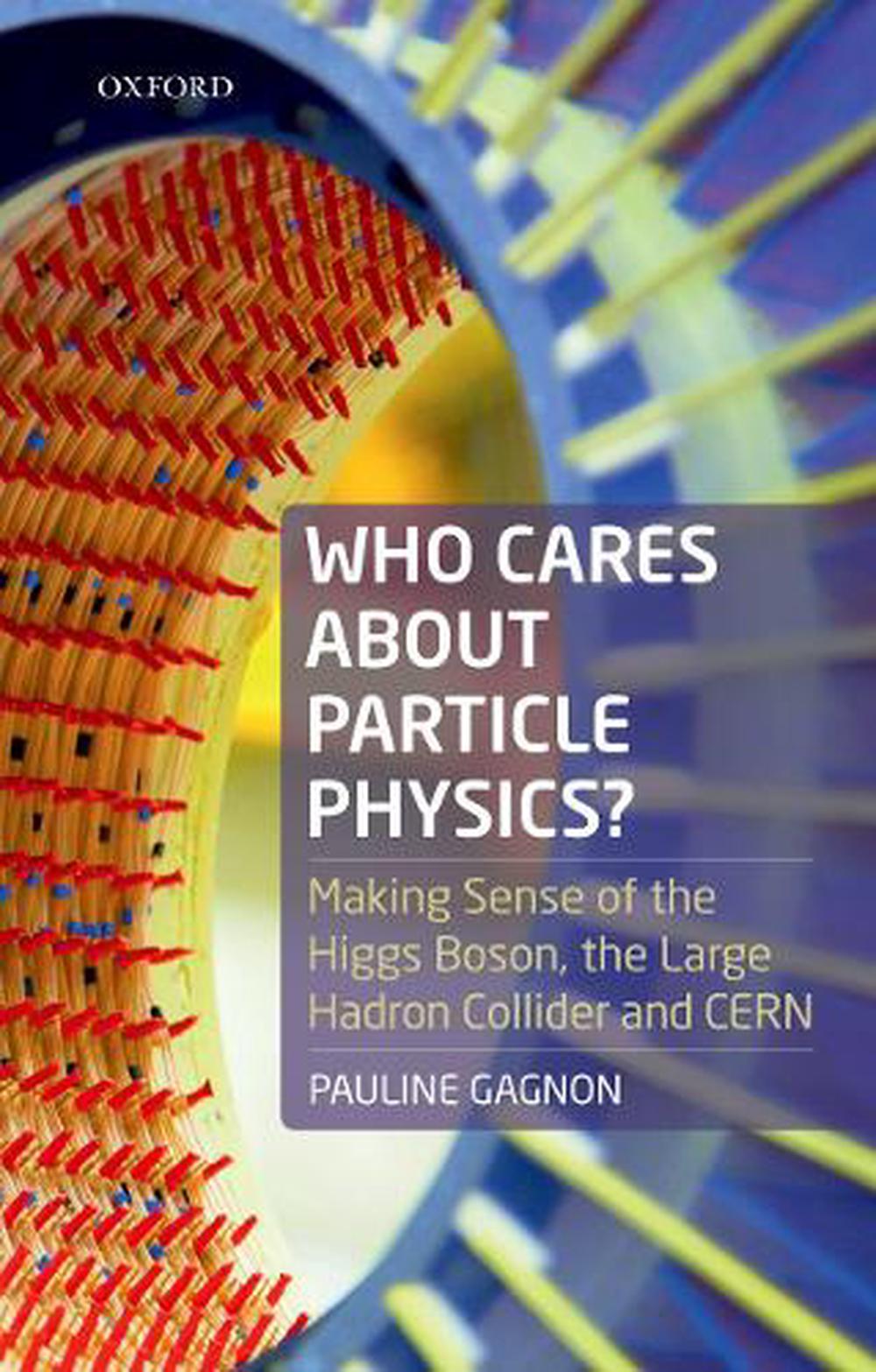 Who Cares about Particle Physics?, 9780198826279