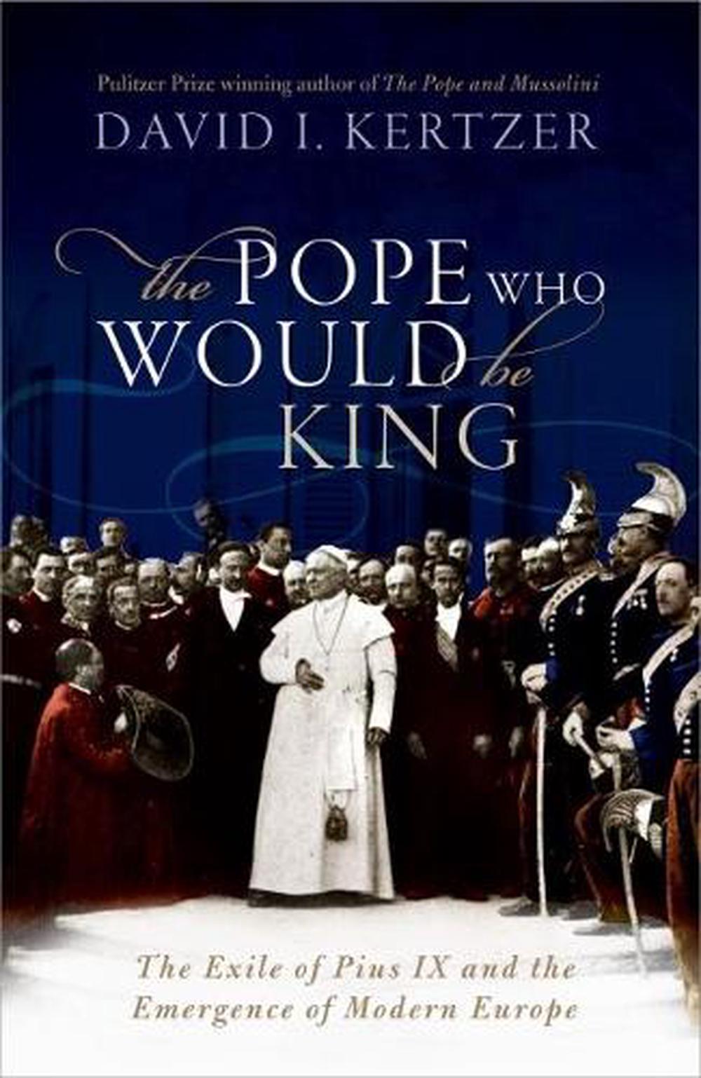 The Pope Who Would Be King, 9780198827498