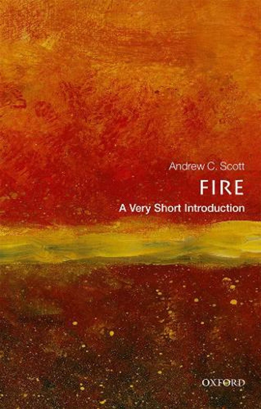 Fire by Andrew C. Scott - ISBN: 9780198830030