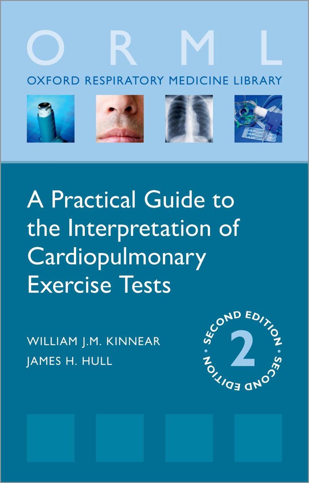 A Practical Guide to the Interpretation of Cardiopulmonary Exercise Tests, 9780198834397