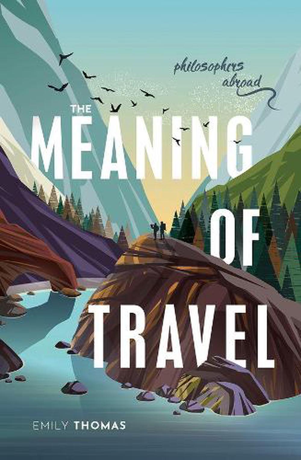The Meaning of Travel, 9780198835417