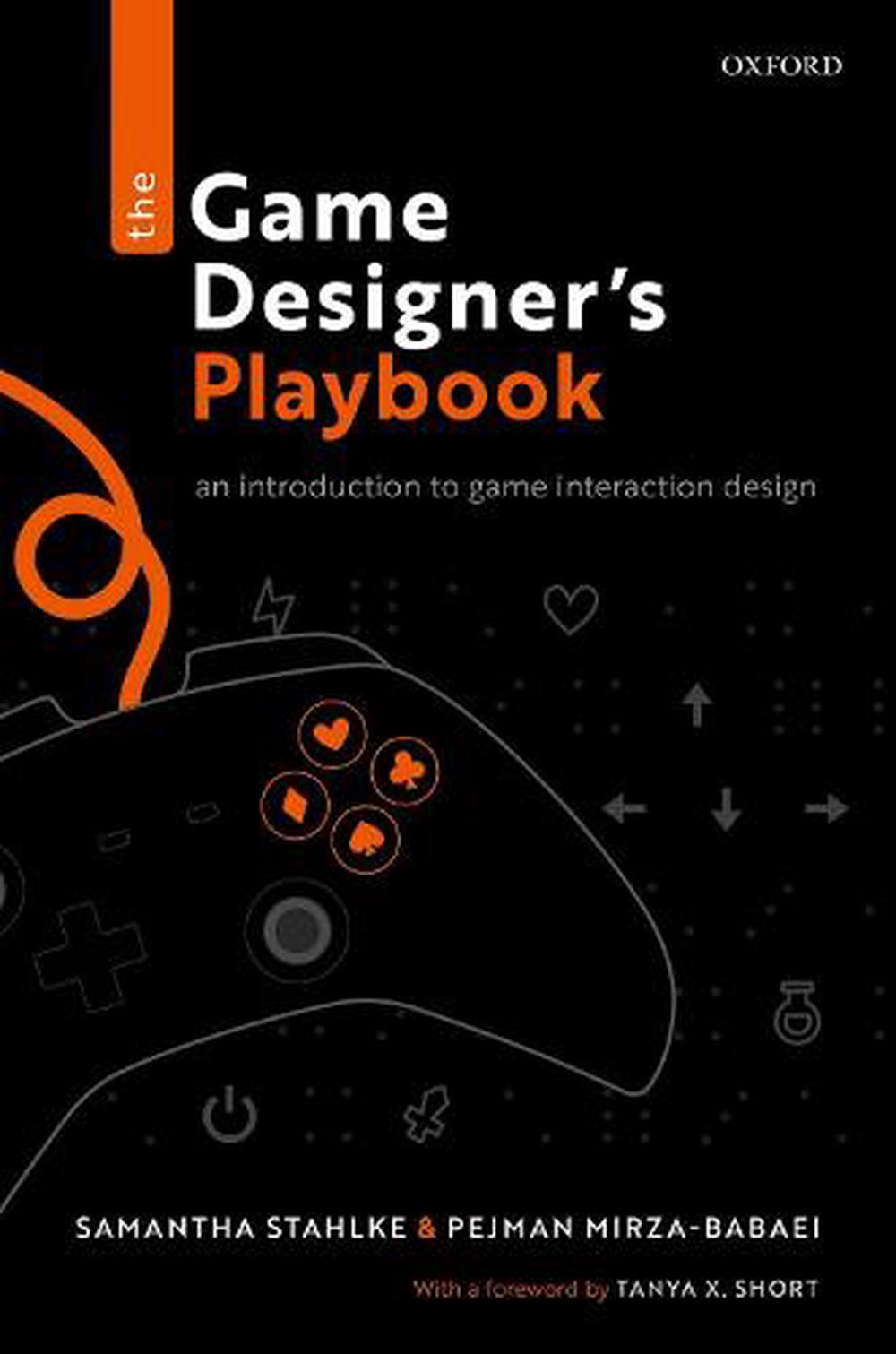 Game Designer's Playbook by Samantha Stahlke, Hardcover, 9780198845911